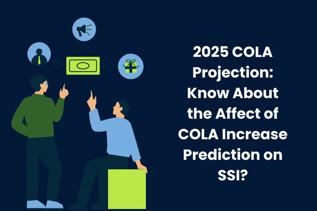 2025 COLA Projection: Know About the Affect of COLA Increase Prediction on SSI?