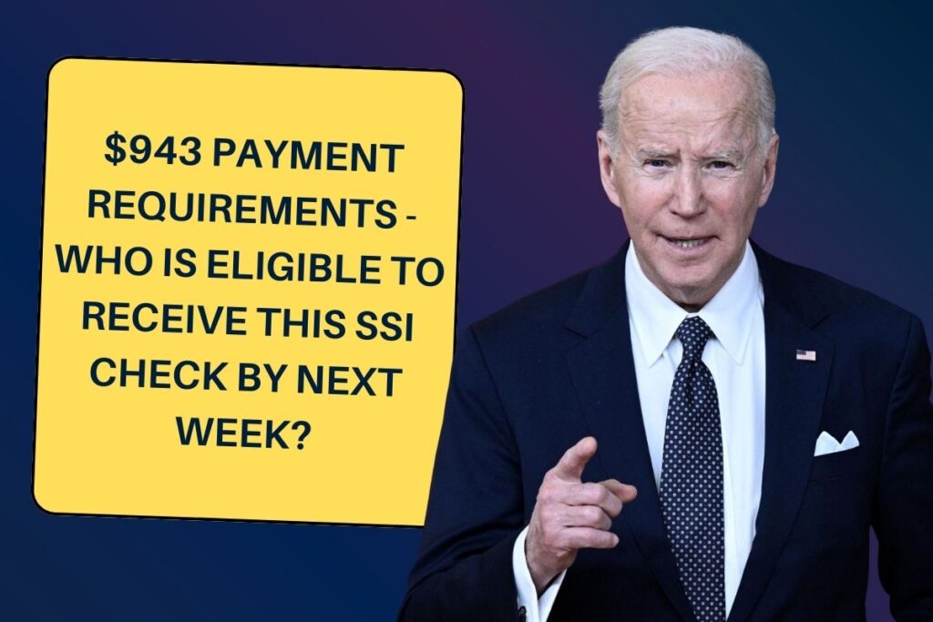 $943 Payment Requirements - Who is Eligible to Receive this SSI Check by next week?