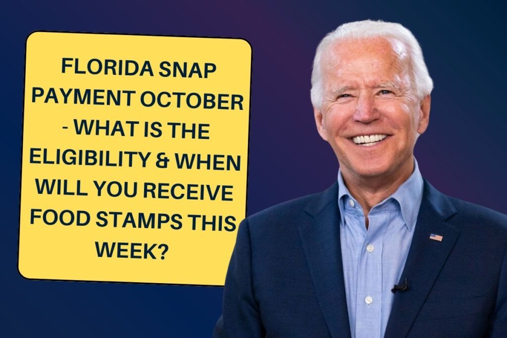 Florida SNAP Payment October - What is the Eligibility & When Will You Receive Food Stamps this week?