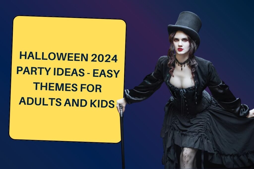 Halloween 2024 Party Ideas - Easy Themes for Adults and Kids