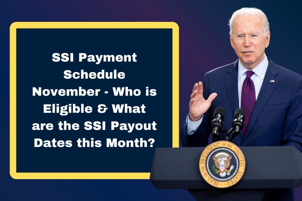 SSI Payment Schedule November - Who is Eligible & What are the SSI Payout Dates this Month?